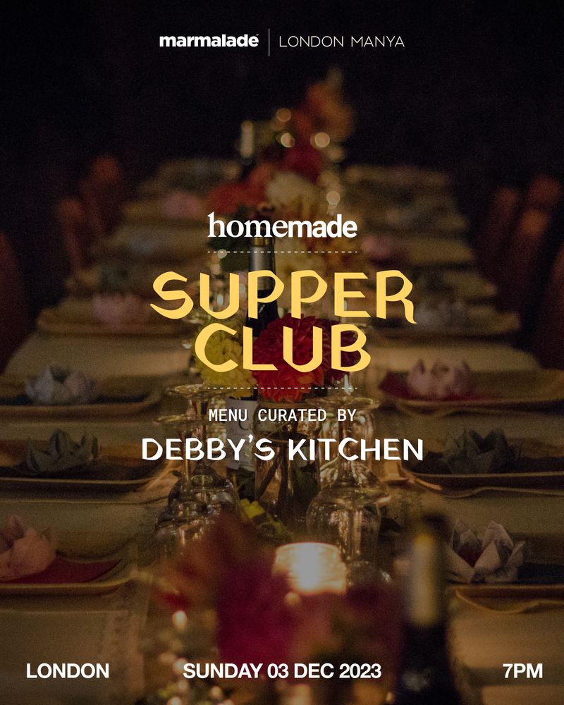 Homemade Supper Club, Dec 3rd - in partnership with London Manya