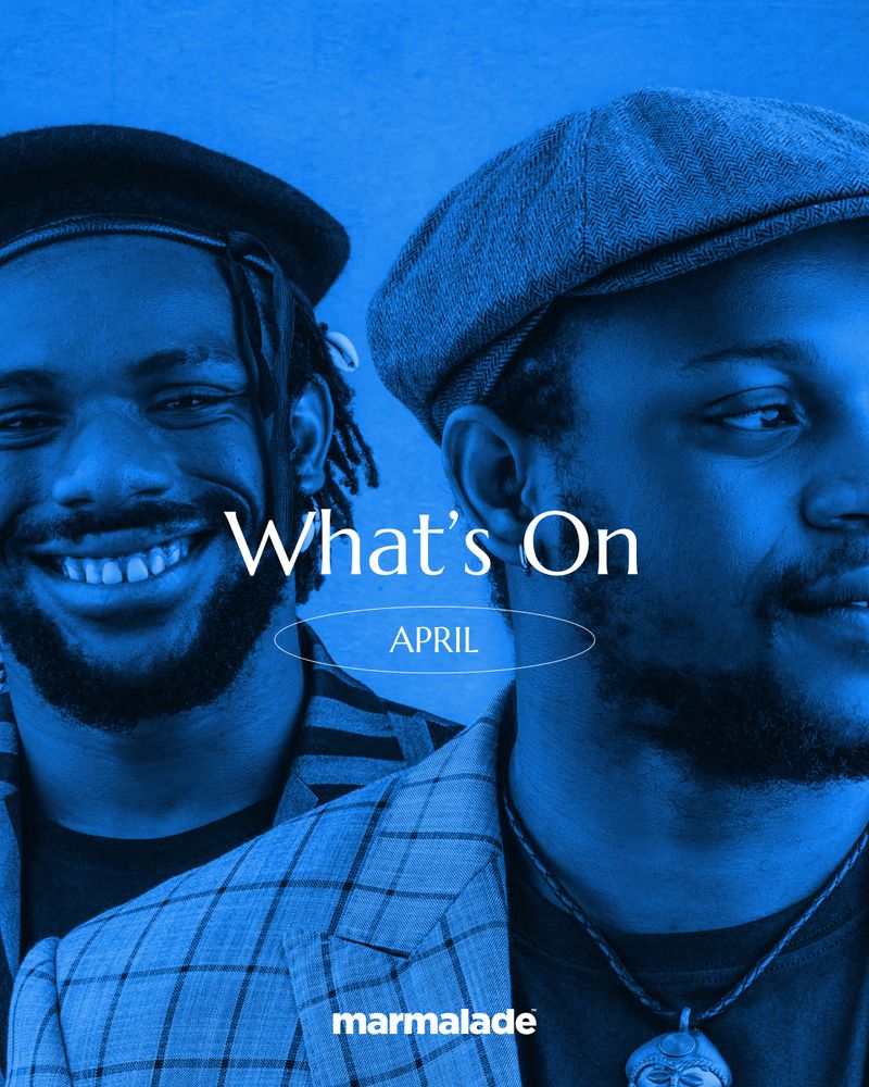 Marmalade - What's on in April?